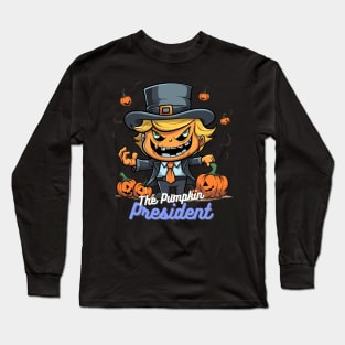 The Pumpkin President Long Sleeve T-Shirt